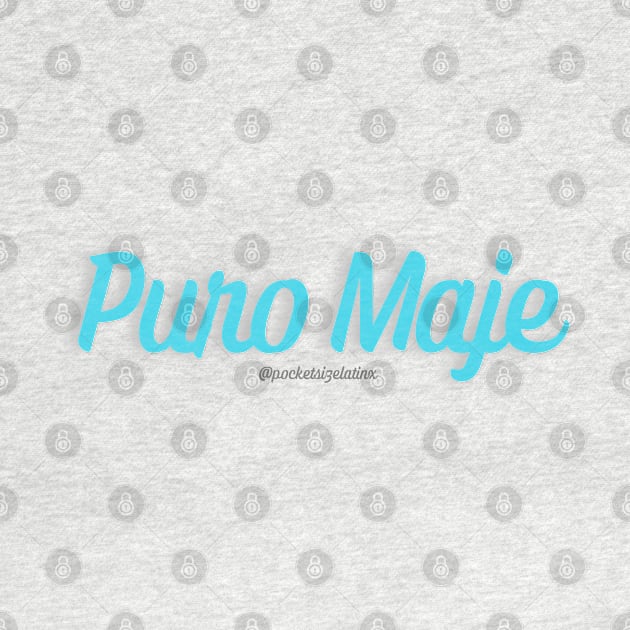 Puro Maje by Pocket Size Latinx